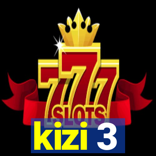 kizi 3